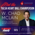 W. Chad McLain named Chairman of the 2025 Tulsa Heart Ball